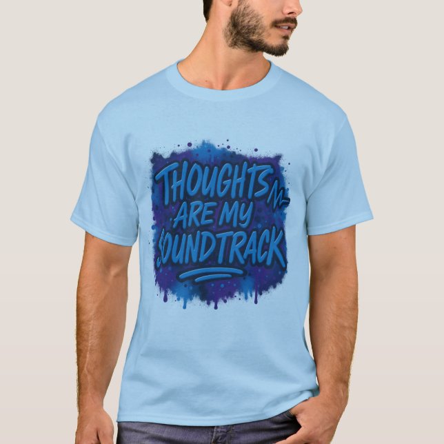 Thoughts are my soundtrack T-Shirt (Vorderseite)