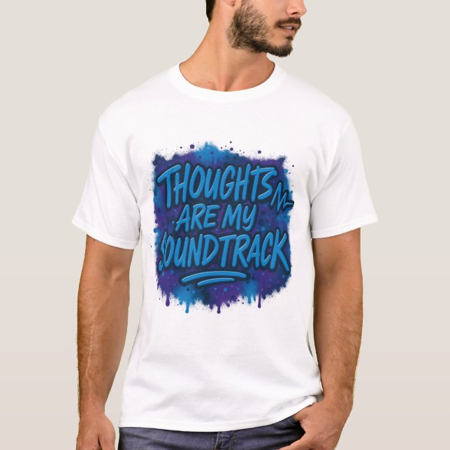 Thoughts are my soundtrack T-Shirt (Vorderseite)