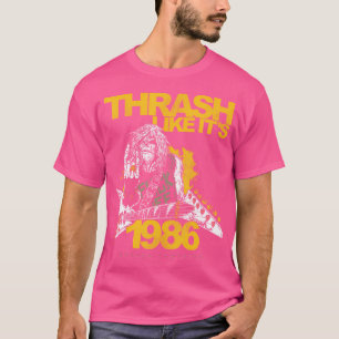 Thrash als wäre es 1986 T-Shirt