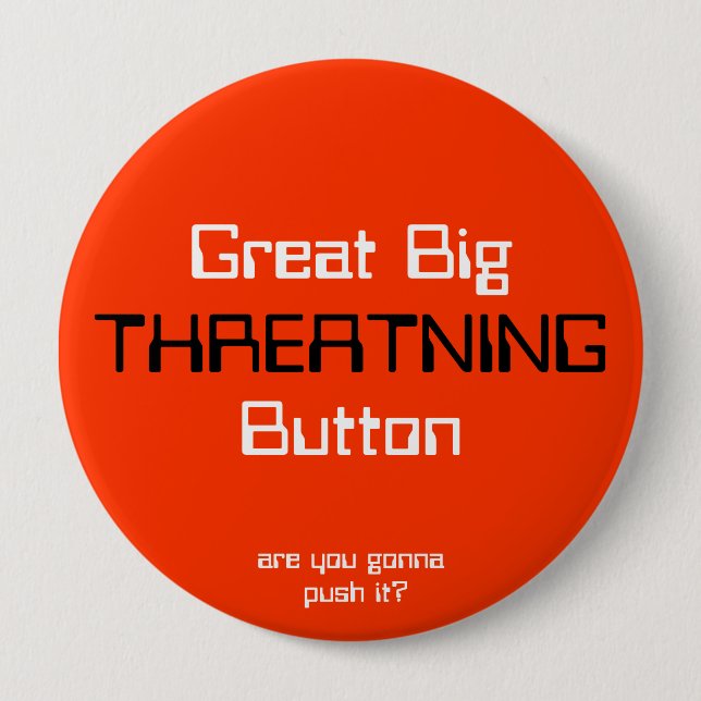 THREATNING, großes BigButton, sind Sie gehend zu Button (Vorderseite)