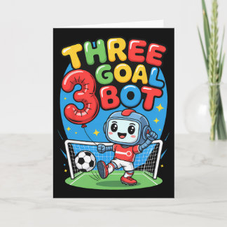 Three Goal Bot Soccer Lover 3th Birthday Karte