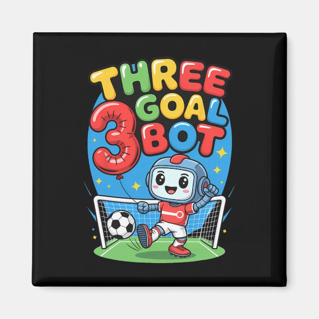 Three Goal Bot Soccer Lover 3th Birthday  Magnet (Vorne)