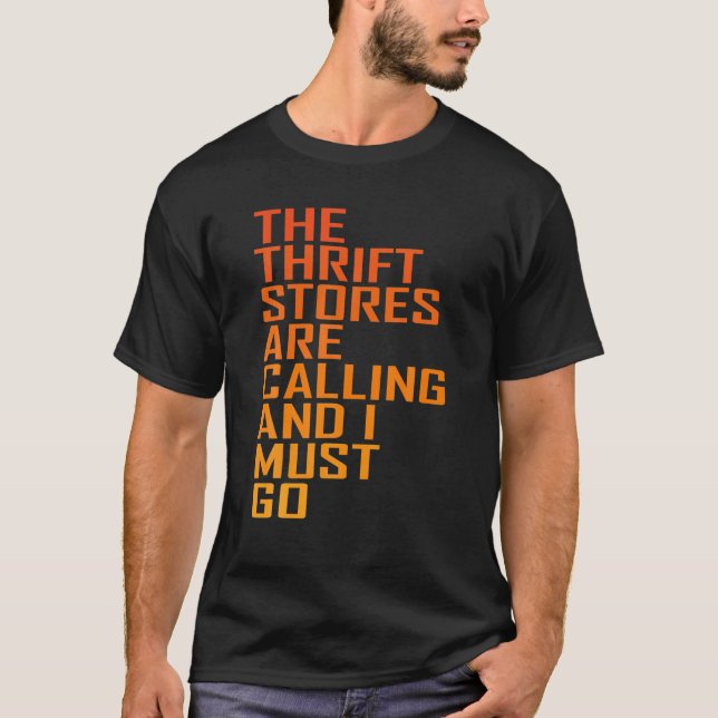 Thrift Store Quote, Thrift Stores Are Calling, Thr T-Shirt (Vorderseite)