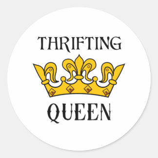 Thrifting Queen- Funny Bargain Hunter's Quotes T- Runder Aufkleber