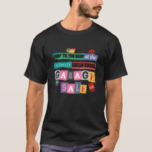 Thrifting Shop 'Til You Drop Garage Verkauf Junk M T-Shirt