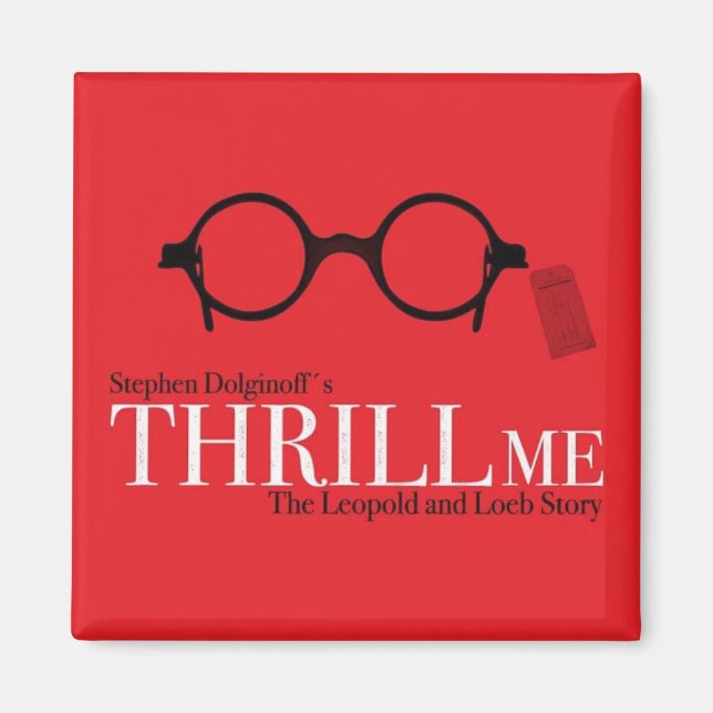 THRILL ME Magnet (Vorne)