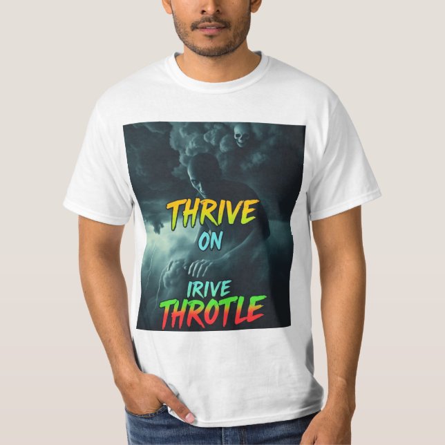 Thrive auf Irive Throtle T-Shirt (Vorderseite)