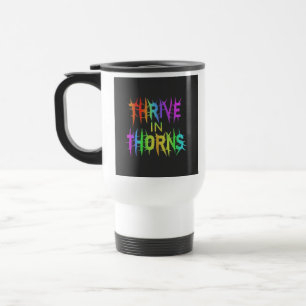 "Thrive in Thorns" Reisecoffee Mug. Reisebecher