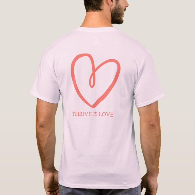 Thrive ist LIEBE T-Shirt (Rückseite)