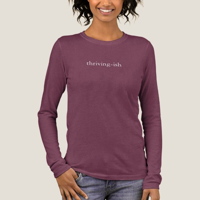 Thriving-ish Funny Tee, Humor Gift Tri-Blend Shirt (Vorderseite)