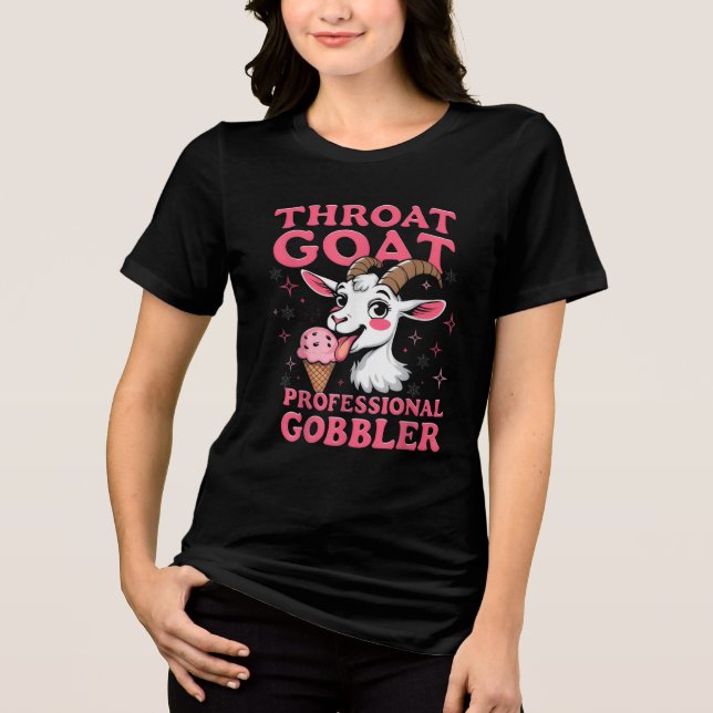Throat Goat Professional Gobbler Funny Adult Humor Tri-Blend Shirt (Vorderseite)