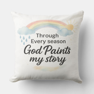 Through Every Season – God Paints My Story  Kissen