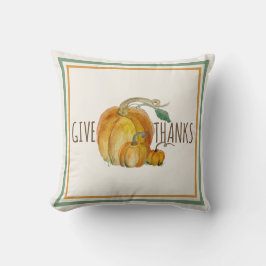 Throw Pillow: Give Thanks Pumpkin Harvest Blessing Kissen