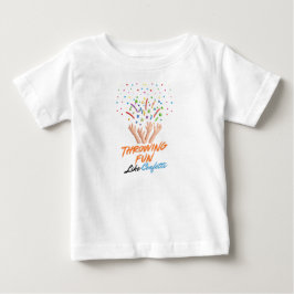 Throwing Fun Like Confetti  Baby T-shirt