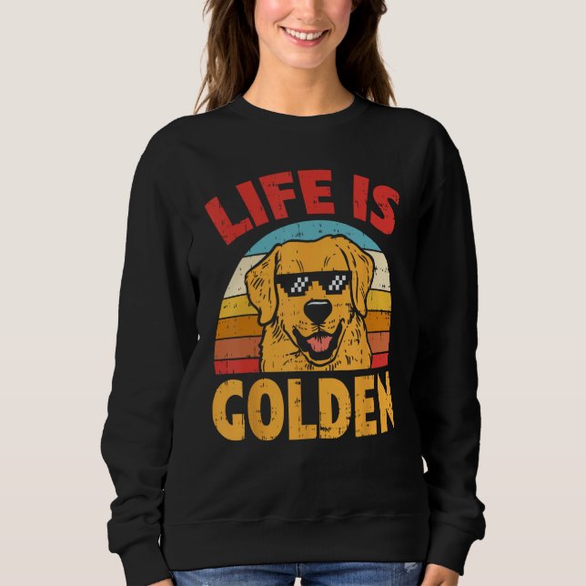 Thug Brille Life ist Golden Retriever Hund Lover O Sweatshirt (Vorderseite)