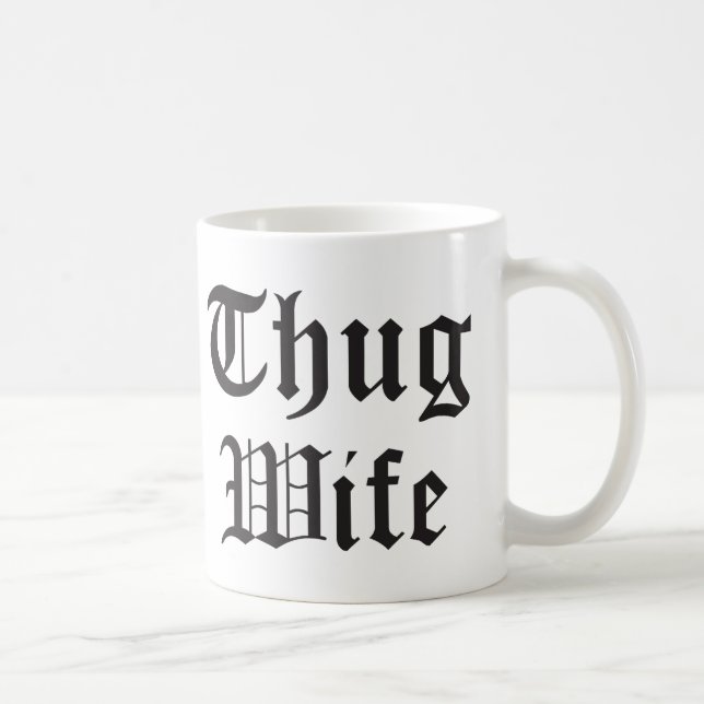 Thug Ehefrau Pop Culture Typografy Tasse (Rechts)