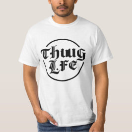Thug Life Fette gotische Schrift T-Shirt