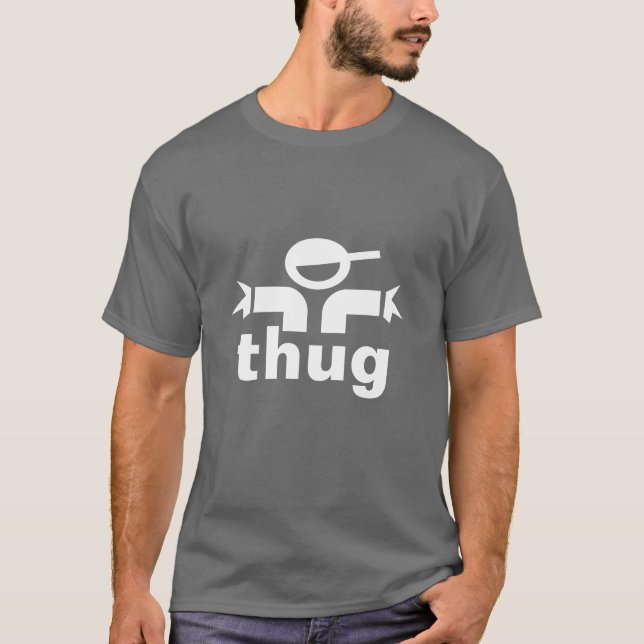 Thug Tshirt (Vorderseite)