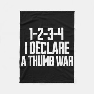 Thumb War Chant, Thumb Wrestling Champion, Thumb W Fleecedecke