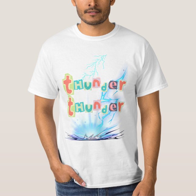 Thunder Thunder Song T-Shirt (Vorderseite)