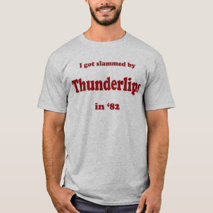 THUNDERLIPS T-Shirt