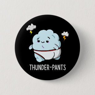 Thunderpants Funny Cloud Weather Pun Dark BG Button