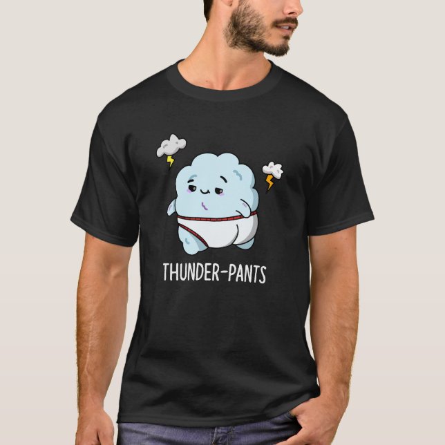 Thunderpants Funny Cloud Weather Pun Dark BG T-Shirt (Vorderseite)
