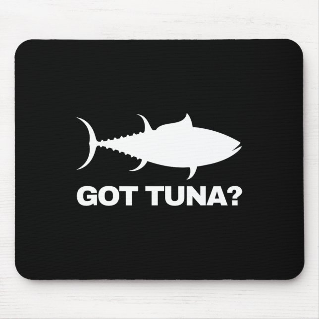 Thunfischliebhaber-Geschenk - Got Tuna Lustiger Fi Mousepad (Vorne)