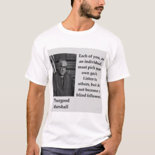 Thurgood Marshall Zitat T-Shirt