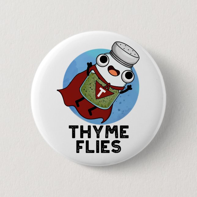 Thyme Flies Funny Herb Pub Button (Vorderseite)