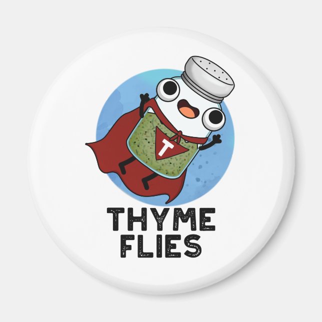 Thyme Flies Funny Herb Pub Magnet (Vorne)