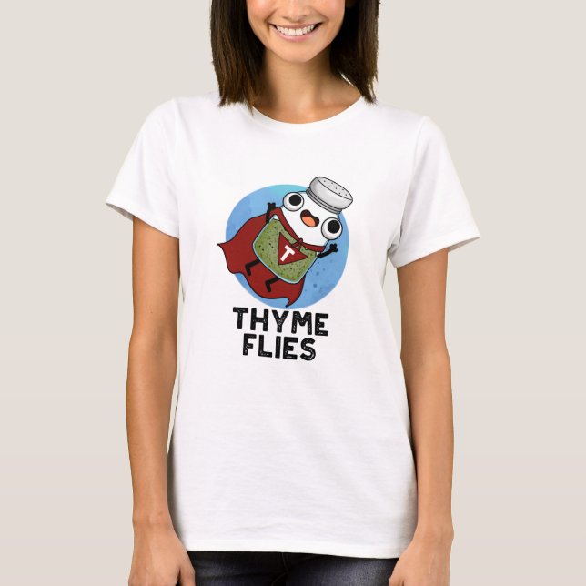 Thyme Flies Funny Herb Pub T-Shirt (Vorderseite)