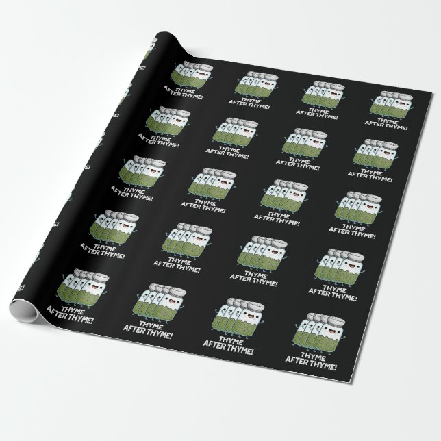 Thyme nach Thyme Funny Herb Pun Dark BG Geschenkpapier (Ungerollt)