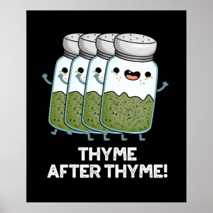 Thyme nach Thyme Funny Herb Pun Dark BG Poster