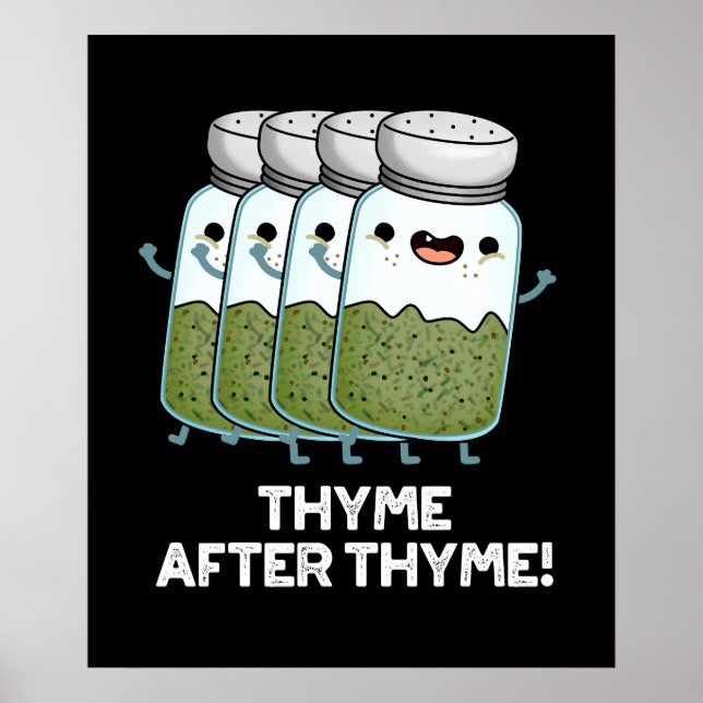 Thyme nach Thyme Funny Herb Pun Dark BG Poster (Vorne)