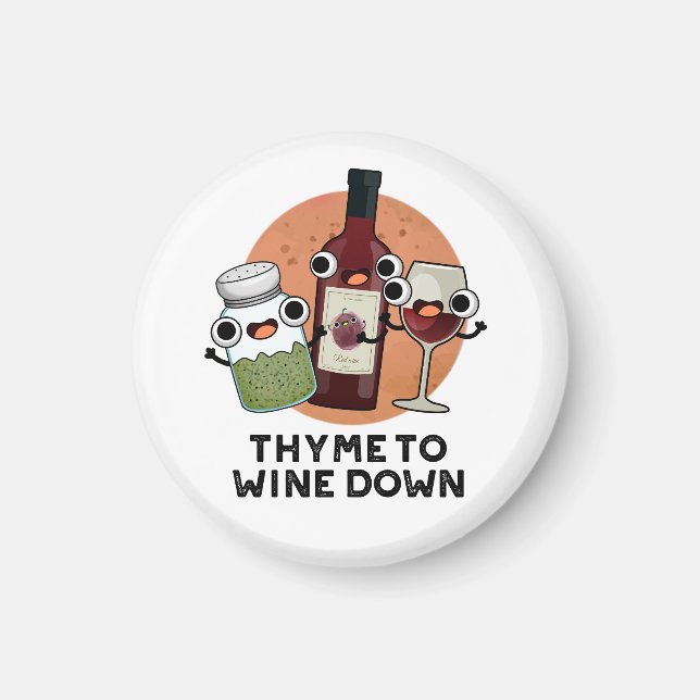 Thymian zum Wein Funny Chill Pub Magnet (Vorne)