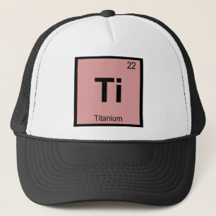 Ti - Titan Chemie Periodensystem Symbol Truckerkappe