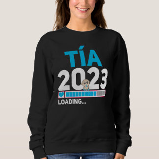 Tía 2023 Cargando Tía 2023 Expectante Anuncio Sweatshirt