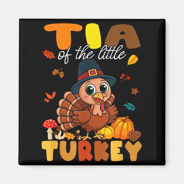Tia Of The Little Turkey Thanksgiving Baby Shower  Magnet (Vorne)