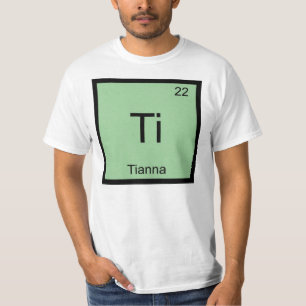 Tianna Name Chemie Element Periodensystem T-Shirt