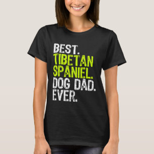 Tibetan Spaniel Dog Dad Fathers T-Shirt