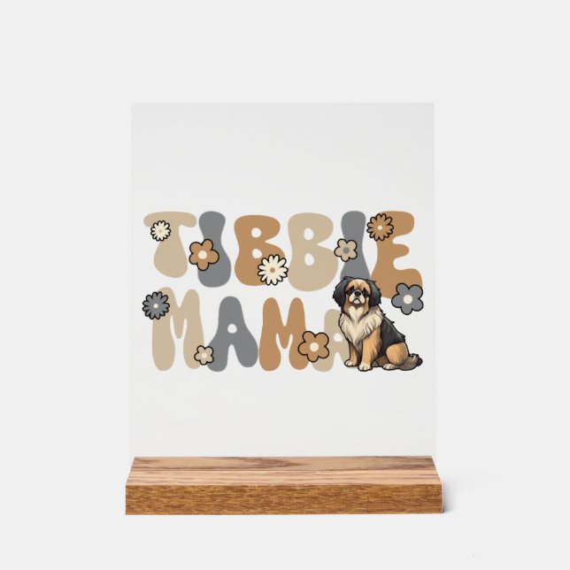 Tibetan Spaniel Groovy Tibbie Mama Acrylschild (Vorderseite)