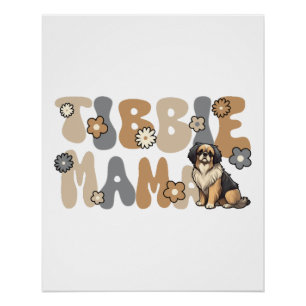 Tibetan Spaniel Groovy Tibbie Mama Poster