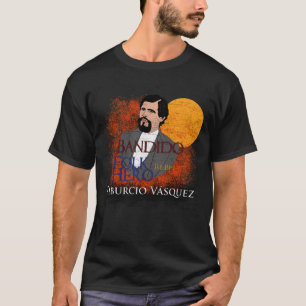 Tiburcio Vásquez T-Shirt