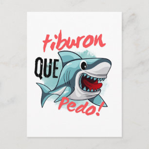 TIBURON SAGT QUE PEDO, HAI, WAS IST LOS POSTKARTE