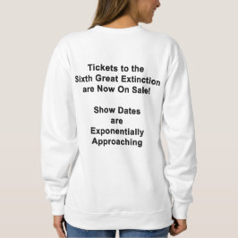 Tickets für das sechste große Aussterben SWEATSHIR Sweatshirt