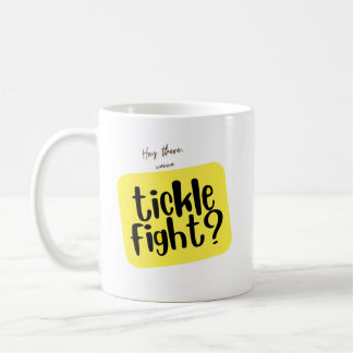 Tickle Fight? Kaffeetasse