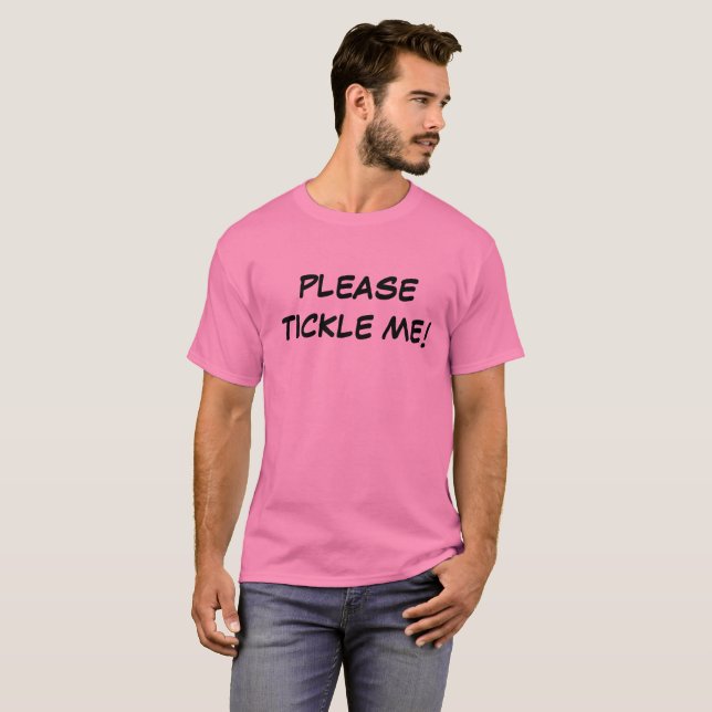 Tickle mich bitte T-Shirt (Vorne ganz)