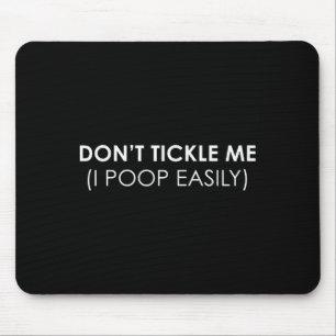 Tickle mir nicht, ich Op leicht lustig Crude Spaß Mousepad