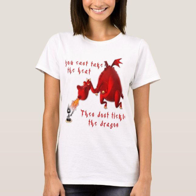 Tickle nicht den Drachen… T-Shirt (Vorderseite)